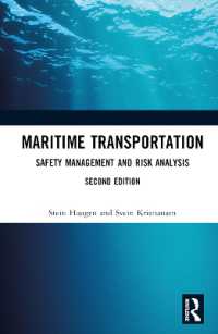 海上運輸：安全管理とリスク分析（第２版）<br>Maritime Transportation : Safety Management and Risk Analysis （2ND）