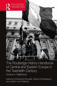 ラウトレッジ版　２０世紀中東欧史ハンドブック　第２巻：国家<br>The Routledge History Handbook of Central and Eastern Europe in the Twentieth Century : Volume 2: Statehood (The Routledge Twentieth Century History Handbooks)
