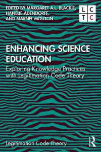 Enhancing Science Education : Exploring Knowledge Practices with Legitimation Code Theory (Legitimation Code Theory)