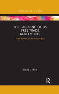 The Greening of US Free Trade Agreements : From NAFTA to the Present Day (Routledge Focus on Environment and Sustainability)