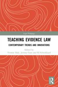 Teaching Evidence Law : Contemporary Trends and Innovations (Legal Pedagogy)