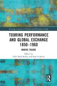 Touring Performance and Global Exchange 1850-1960 : Making Tracks (Routledge Advances in Theatre & Performance Studies)
