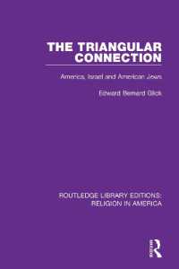 The Triangular Connection : America, Israel and American Jews (Routledge Library Editions: Religion in America)