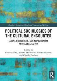 Political Sociologies of the Cultural Encounter : Essays on Borders, Cosmopolitanism, and Globalization (Routledge Studies in Global and Transnational Politics)