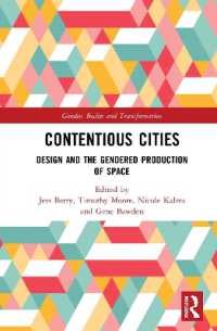 Contentious Cities : Design and the Gendered Production of Space (Gender, Bodies and Transformation)