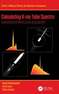 Calculating X-ray Tube Spectra : Analytical and Monte Carlo Approaches (Series in Medical Physics and Biomedical Engineering)