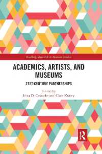 Academics, Artists, and Museums : 21st-Century Partnerships (Routledge Research in Museum Studies)