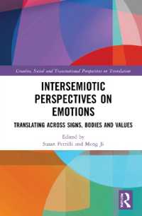 Intersemiotic Perspectives on Emotions : Translating across Signs, Bodies and Values (Creative, Social and Transnational Perspectives on Translation)