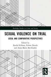 Sexual Violence on Trial : Local and Comparative Perspectives (Routledge Studies in Crime and Society)