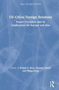 米国－中国の対外関係：権力移行と欧州・アジアにとっての含意<br>US-China Foreign Relations : Power Transition and its Implications for Europe and Asia (Asian Security Studies)