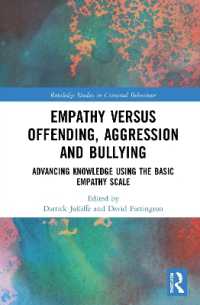 Empathy versus Offending, Aggression and Bullying : Advancing Knowledge using the Basic Empathy Scale (Routledge Studies in Criminal Behaviour)