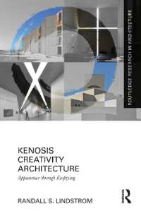 Kenosis Creativity Architecture : Appearance through Emptying (Routledge Research in Architecture)