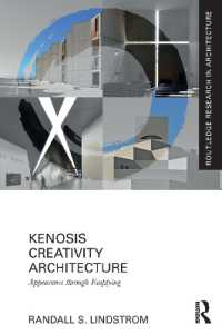 Kenosis Creativity Architecture : Appearance through Emptying (Routledge Research in Architecture)