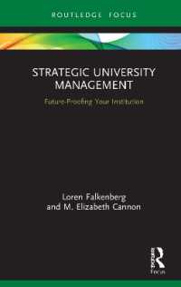 戦略的大学経営<br>Strategic University Management : Future Proofing Your Institution (Routledge Focus on Business and Management)