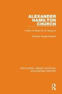 Alexander Hamilton Church : A Man of Ideas for All Seasons (Routledge Library Editions: Accounting History)