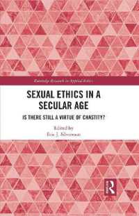 Sexual Ethics in a Secular Age : Is There Still a Virtue of Chastity? (Routledge Research in Applied Ethics)
