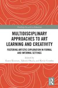 Multidisciplinary Approaches to Art Learning and Creativity : Fostering Artistic Exploration in Formal and Informal Settings (Routledge Research in Education)