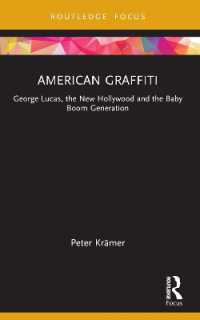 American Graffiti : George Lucas, the New Hollywood and the Baby Boom Generation (Cinema and Youth Cultures)