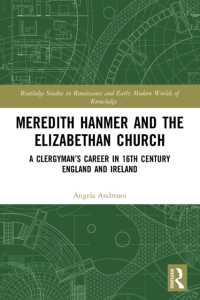 Meredith Hanmer and the Elizabethan Church : A Clergyman's Career in 16th Century England and Ireland (Routledge Studies in Renaissance and Early Modern Worlds of Knowledge)