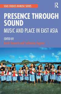Presence through Sound : Music and Place in East Asia (Soas Studies in Music)