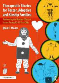 Therapeutic Stories for Foster, Adoptive and Kinship Families : Addressing the Domino Effect of Issues Facing 10-14-Year-Olds