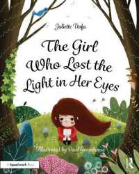 The Girl Who Lost the Light in Her Eyes : A Storybook to Support Children and Young People Who Experience Loss (Supporting Children and Young People Who Experience Loss)