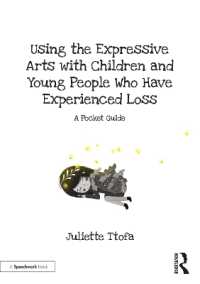 Using the Expressive Arts with Children and Young People Who Have Experienced Loss : A Pocket Guide (Supporting Children and Young People Who Experience Loss)