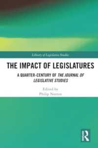 The Impact of Legislatures : A Quarter-Century of the Journal of Legislative Studies (Library of Legislative Studies)