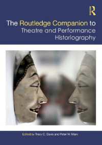 ラウトレッジ版　劇場・パフォーマンス史記述必携<br>The Routledge Companion to Theatre and Performance Historiography (Routledge Companions)