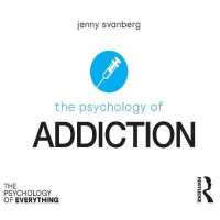 The Psychology of Addiction