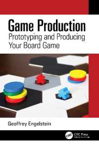 Game Production : Prototyping and Producing Your Board Game