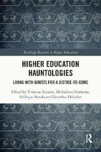 Higher Education Hauntologies : Living with Ghosts for a Justice-to-come (Routledge Research in Higher Education)