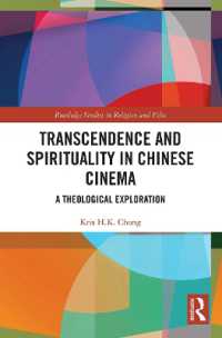 Transcendence and Spirituality in Chinese Cinema : A Theological Exploration (Routledge Studies in Religion and Film)