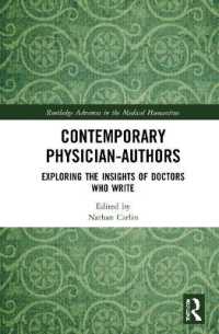 Contemporary Physician-Authors : Exploring the Insights of Doctors Who Write (Routledge Advances in the Medical Humanities)