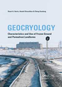 Geocryology : Characteristics and Use of Frozen Ground and Permafrost Landforms