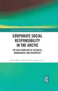 Corporate Social Responsibility in the Arctic : The New Frontiers of Business, Management, and Enterprise (Routledge Research in Sustainability and Business)