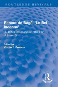 Renaut de Bâgé, 'Le Bel Inconnu' : ('Li Biaus Descouneüs'; 'The Fair Unknown') (Routledge Revivals)