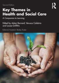 保健・社会的ケアの主要論点（第２版）<br>Key Themes in Health and Social Care : A Companion to Learning （2ND）