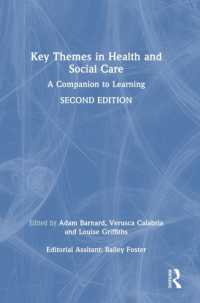 保健・社会的ケアの主要論点（第２版）<br>Key Themes in Health and Social Care : A Companion to Learning （2ND）