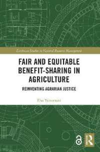 Fair and Equitable Benefit-Sharing in Agriculture (Open Access) : Reinventing Agrarian Justice (Earthscan Studies in Natural Resource Management)