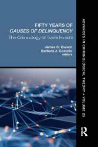 Fifty Years of Causes of Delinquency, Volume 25 : The Criminology of Travis Hirschi (Advances in Criminological Theory)