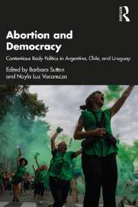 Abortion and Democracy : Contentious Body Politics in Argentina, Chile, and Uruguay