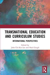 Transnational Education and Curriculum Studies : International Perspectives