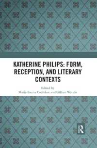 Katherine Philips: Form, Reception, and Literary Contexts (Historical Women's Writing)