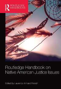 ラウトレッジ版　ネイティブ・アメリカンの刑事司法ハンドブック<br>Routledge Handbook on Native American Justice Issues (Routledge International Handbooks)