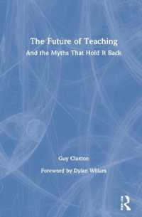 教育の未来：伝統ＶＳ進歩の対立の終焉<br>The Future of Teaching : And the Myths That Hold It Back