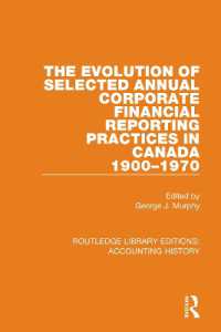 The Evolution of Selected Annual Corporate Financial Reporting Practices in Canada, 1900-1970 (Routledge Library Editions: Accounting History)
