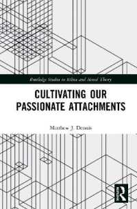 Cultivating Our Passionate Attachments (Routledge Studies in Ethics and Moral Theory)