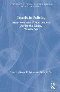 Trends in Policing : Interviews with Police Leaders Across the Globe, Volume Six (Interviews with Global Leaders in Policing, Courts, and Prisons)