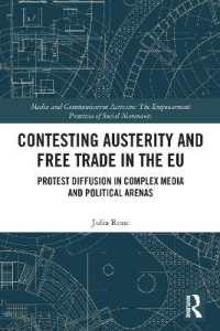 Contesting Austerity and Free Trade in the EU : Protest Diffusion in Complex Media and Political Arenas (Media and Communication Activism)